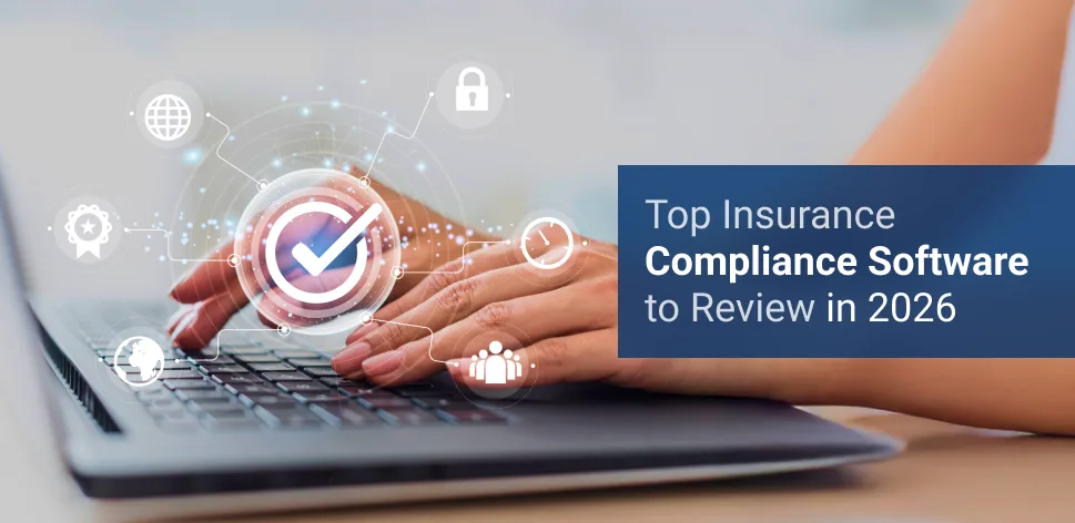 Top Insurance Compliance Software Solutions for 2026: Features, Benefits & Comparisons