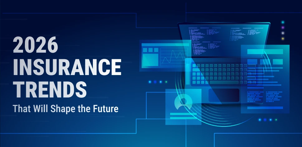 10 Must-Know Insurance Trends for 2026 | Future of Insurance