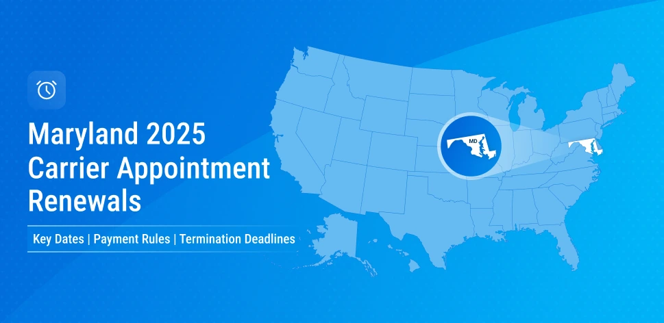 Maryland 2025 Appointment Renewals: What Carriers Need to Know