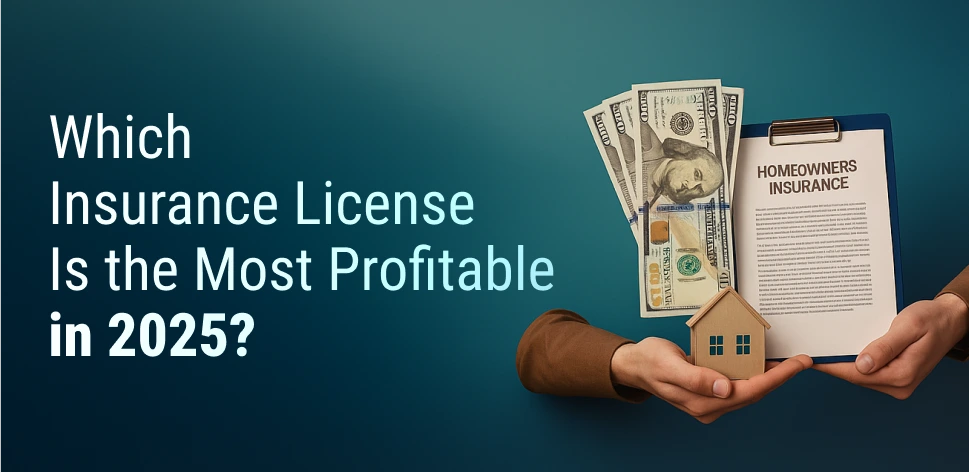 Most Profitable Insurance Licenses in 2025—and How to Choose Yours
