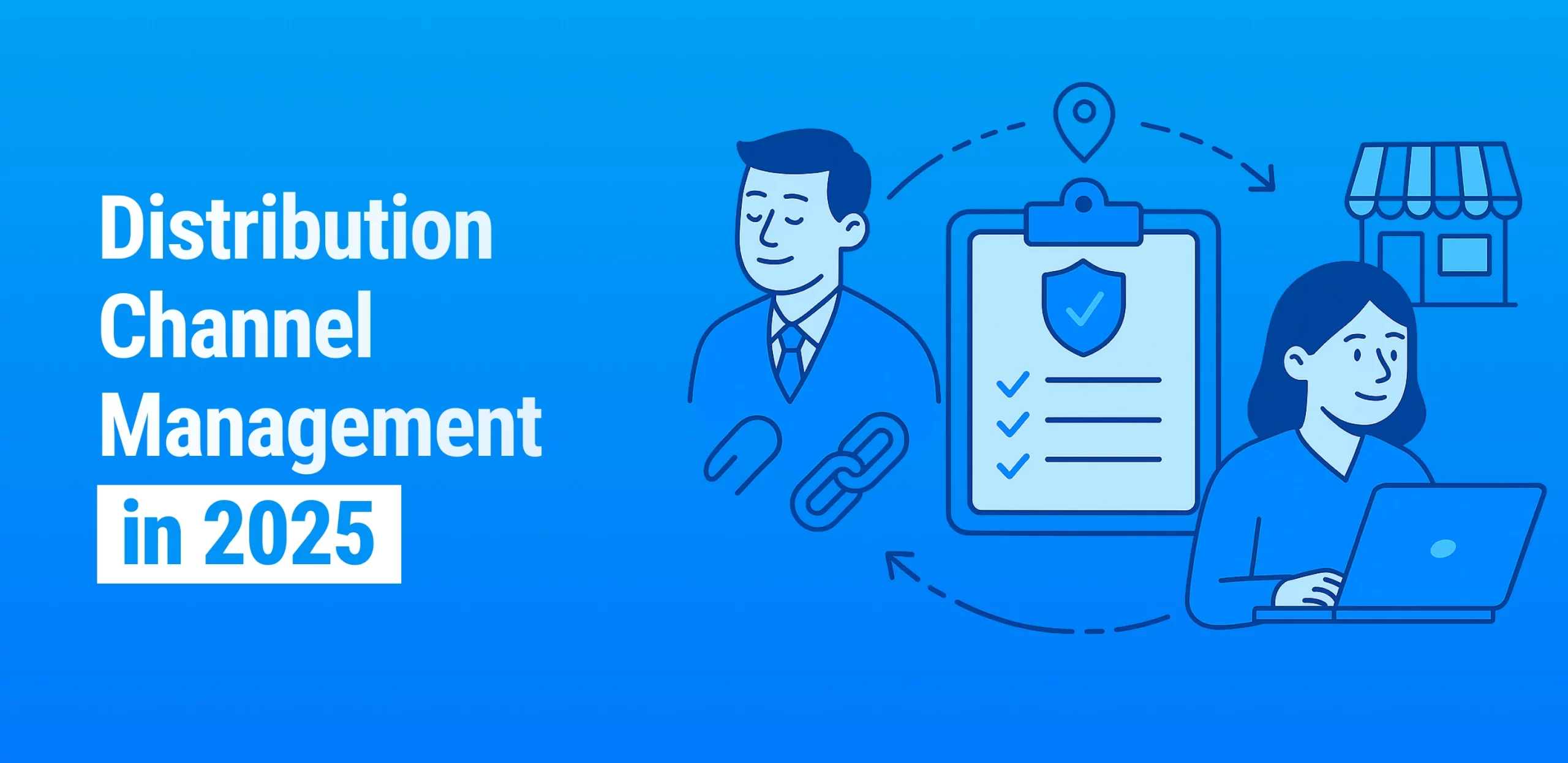 Distribution Channel Management (DCM) in 2025: A Strategic and Compliance Imperative