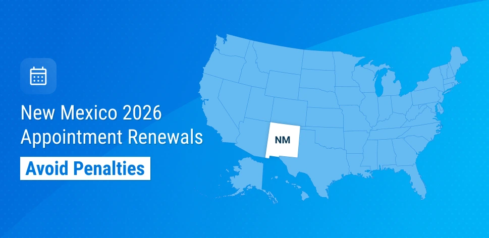 New Mexico 2026 Appointment Renewals: Key Dates and Requirements for Carriers