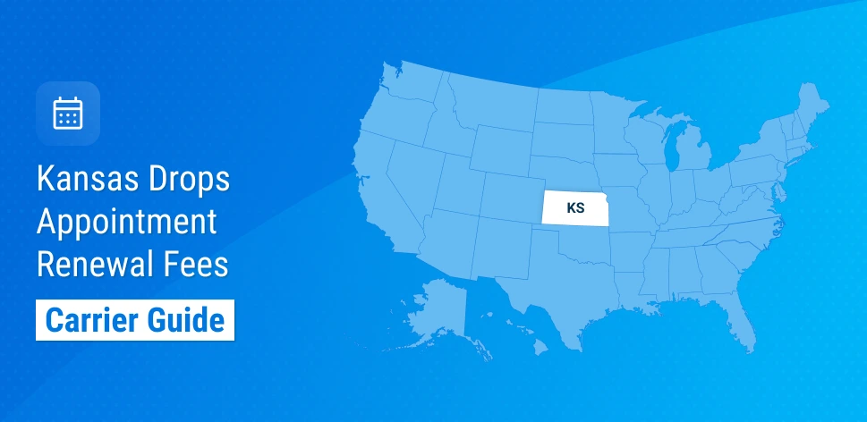 Kansas Ends Annual Producer Appointment Renewal Fees — What Carriers Should Know