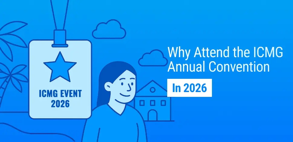 Why Attend the ICMG Annual Convention in 2026?