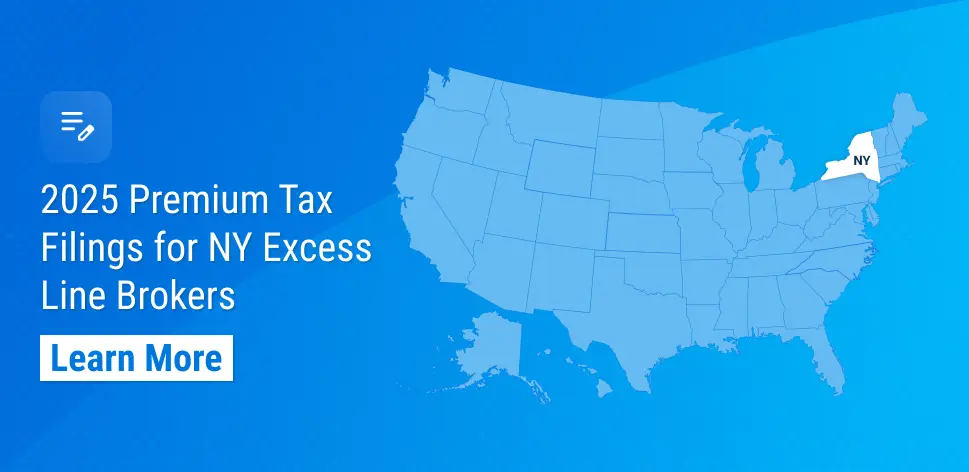 New York Reminds Excess Line Brokers of Mandatory 2025 Premium Tax Filings