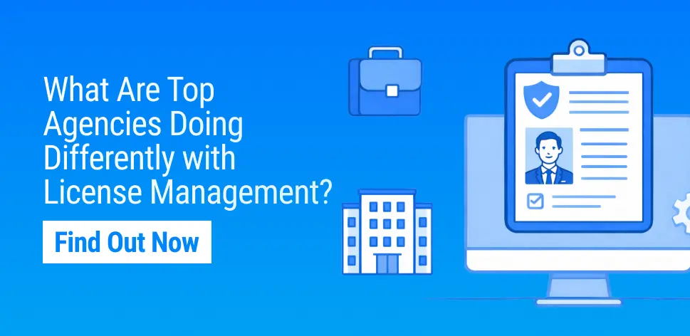Insurance License Management: The Compliance Backbone for Modern Agencies, Carriers, and MGAs