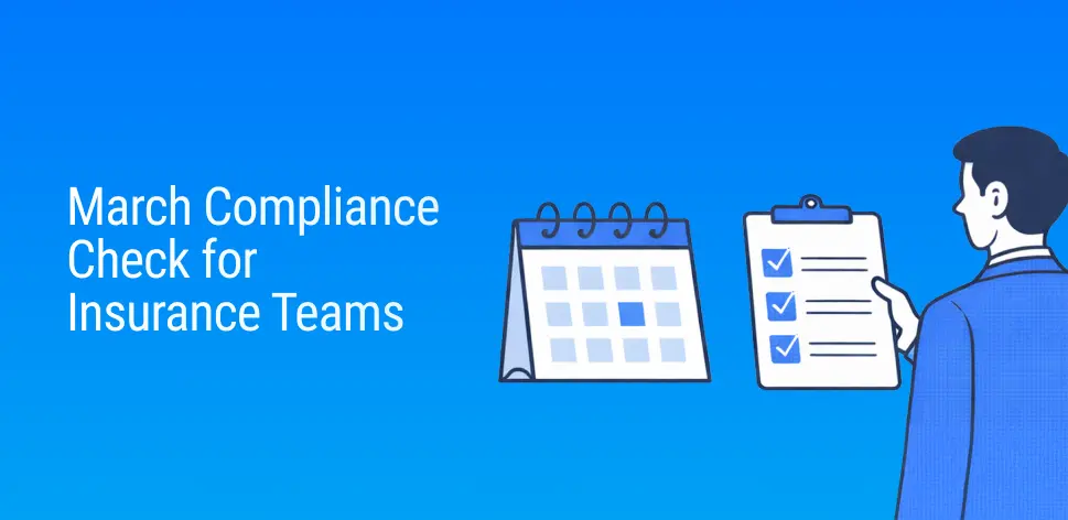 March Compliance Check: What Insurance Teams Should Verify Before Momentum Slows