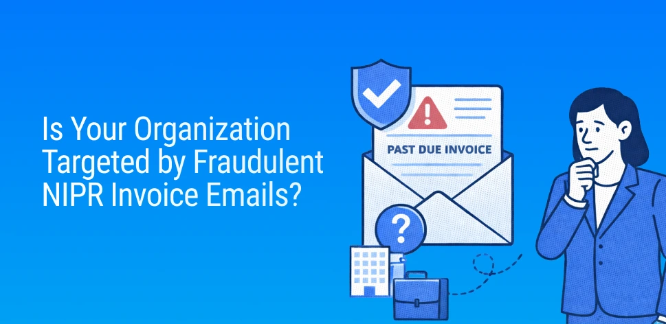 NIPR Warns Insurance Organizations of Fraudulent Past Due Invoice Emails