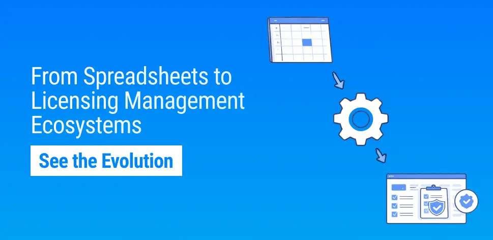 Operational Intelligence: Spreadsheets to Licensing Management Ecosystems