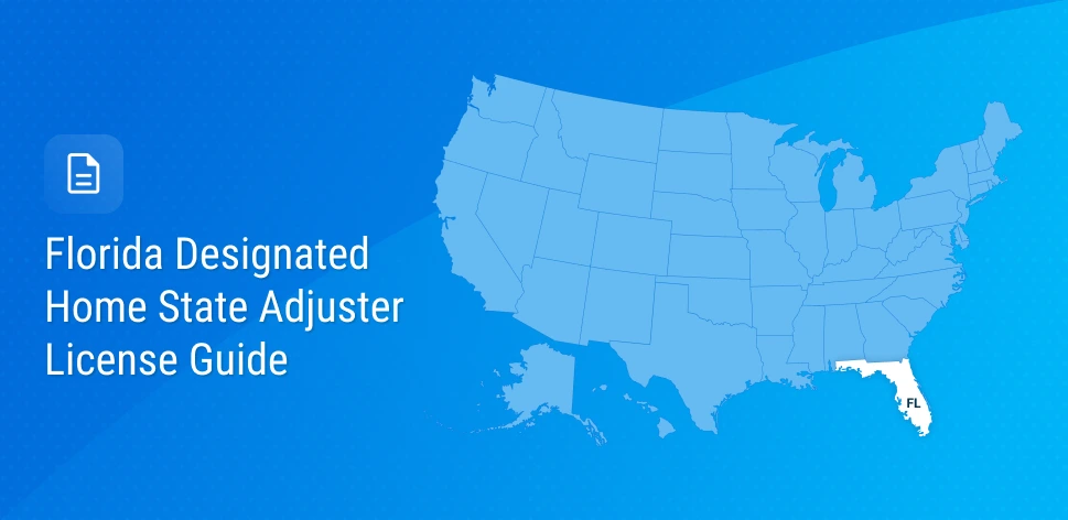 Florida Designated Home State Adjuster License: What You Need to Know