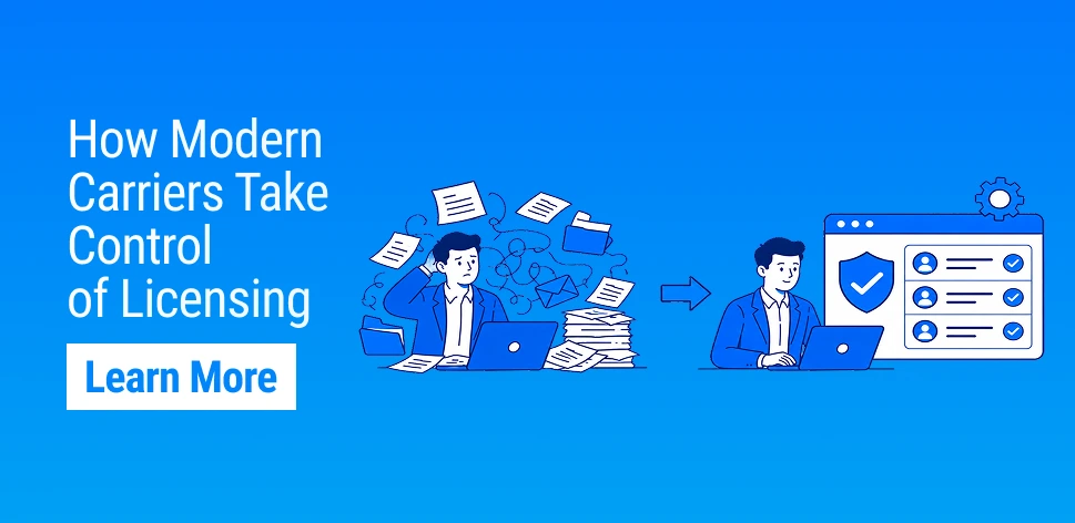 From Chaos to Control: How Insurance Carriers Modernize Licensing
