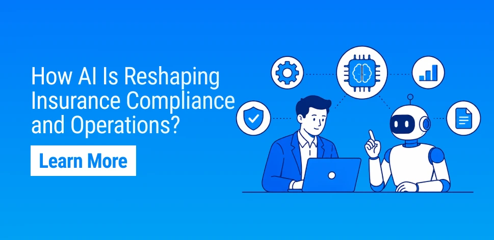 How AI is Transforming Insurance Carrier Operations, Compliance, and Governance (2026 Guide)