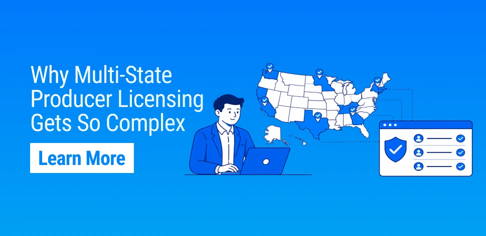 Multi-State Producer Licensing Challenges and the Role of Insurance License Management Software