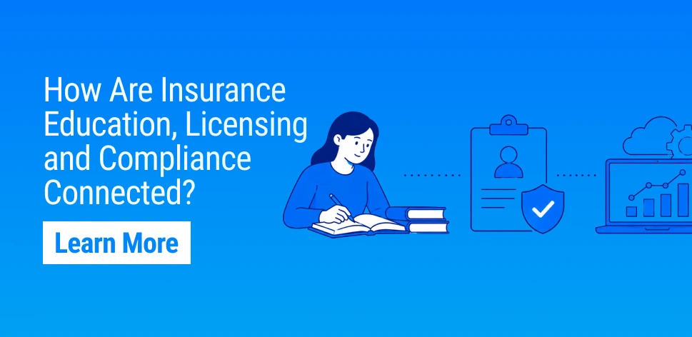 From Classroom to Compliance: Connecting Insurance Education, Licensing, and InsurTech