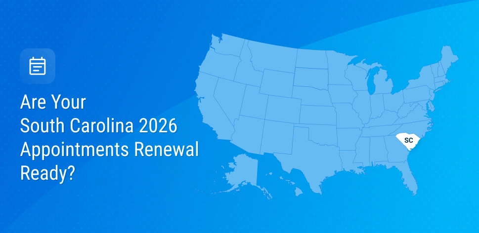 South Carolina 2026 Appointment Renewals: Why Early Action Can Prevent Costly Compliance Issues