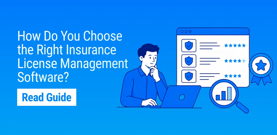 Top Insurance License Management Solutions in 2026: Features and Buyer Guide