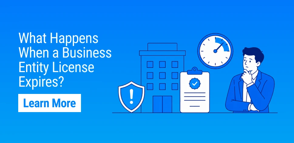 Why Business Entity License Expiration is Still a Major Risk for Insurance Teams in 2026