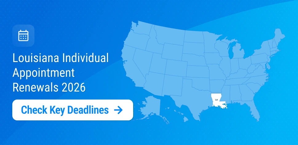 Louisiana Individual Appointment Renewals 2026: Why Early Preparation Protects Compliance